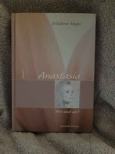 Anastasia: Megre, Wladimir, Bd. 5 : Wer sind wir?