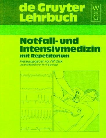 Notfall- und Intensivmedizin: Mit Repetitorium (De Gruyter Lehrbuch)