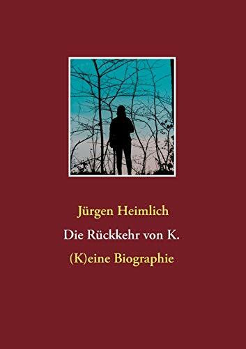 Die Rückkehr von K.