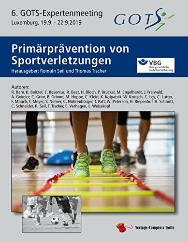 Primärprävention von Sportverletzungen: 6. GOTS-Expertenmeeting Luxemburg 19.09. - 22.09.2019