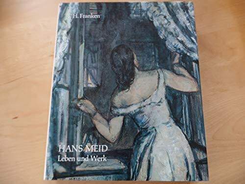 Hans Meid. Leben und Werk