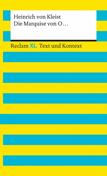 Die Marquise von O... Textausgabe mit Kommentar und Materialien: Reclam XL – Text und Kontext