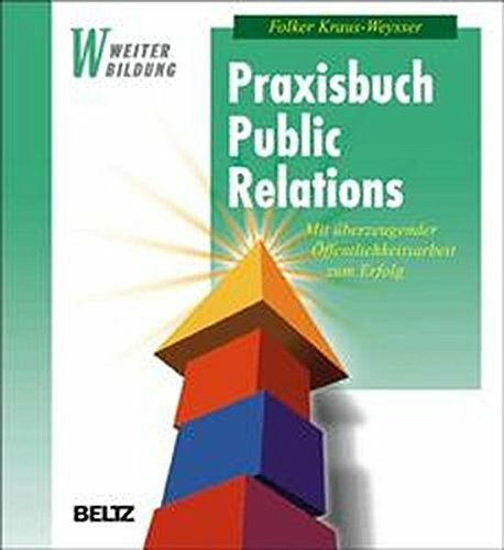 Praxisbuch Public Relations