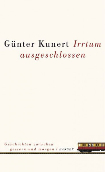 Irrtum ausgeschlossen: Geschichten zwischen gestern und morgen