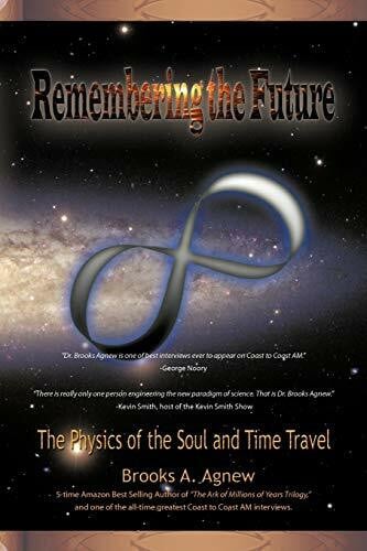 Remembering the Future: The Physics of the Soul and Time Travel