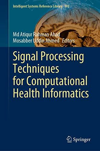 Signal Processing Techniques for Computational Health Informatics (Intelligent Systems Reference Library, 192, Band 192)