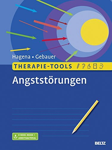 Therapie-Tools Angststörungen: Mit E-Book inside und Arbeitsmaterial (Beltz Therapie-Tools)