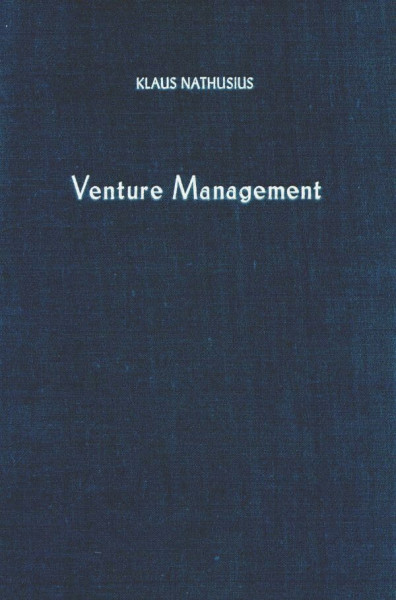 Venture Management.: Ein Instrument zur innovativen Unternehmensentwicklung. (Betriebswirtschaftliche Forschungsergebnisse, Band 81)