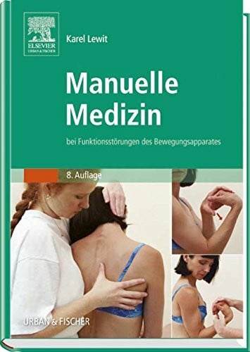 Manuelle Medizin: bei Funktionsstörungen des Bewegungsapparates