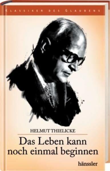 Das Leben kann noch einmal beginnen Das Leben kann noch einmal beginnen