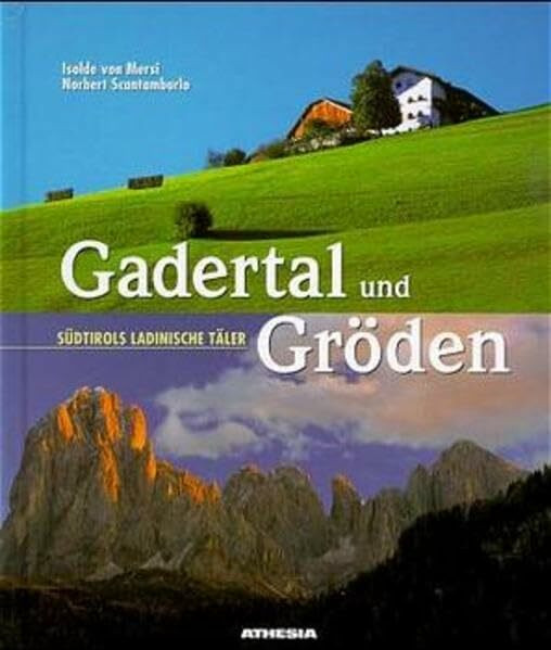 Gadertal und Gröden: Südtirols ladinische Täler