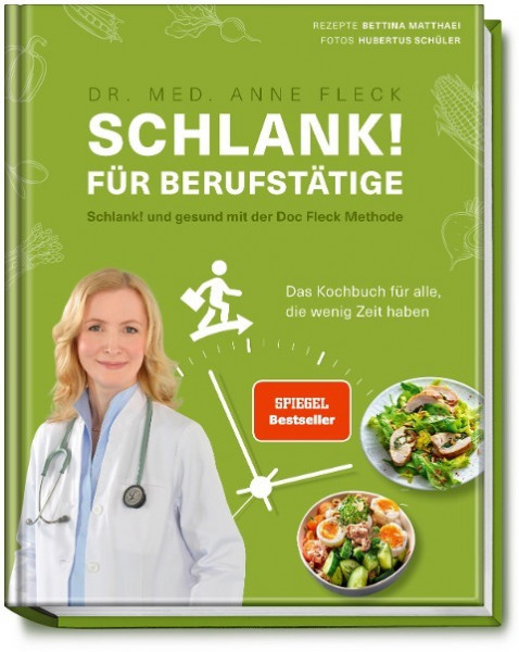 Schlank! für Berufstätige - Schlank! und gesund mit der Doc Fleck Methode