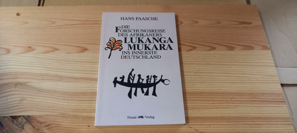 Die Forschungsreise des Afrikaners Lukanga Mukara ins Innerste Deutschlands: Geschildert in Briefen Lukanga Mukaras an den König Ruoma von Kitara: ... Franziskus Hähnel. Nachw. v. Irving Fetscher.