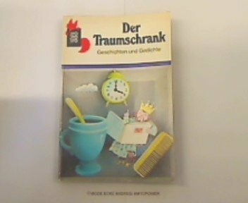 Der Traumschrank: Geschichten und Gedichte