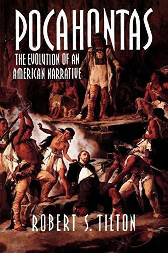 Pocahontas: The Evolution Of An American Narrative (Cambridge Studies in American Literature and Culture, 83, Band 83)
