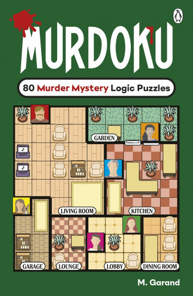 Murdoku: 80 Murder Mystery Logic Puzzles: Volume 1 – The Perfect Gift for Puzzlers and Cosy Crime Fans!