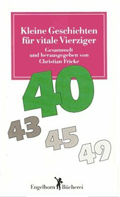 Kleine Geschichten für vitale Vierziger