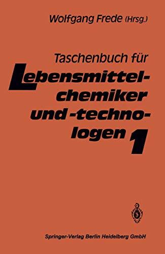 Taschenbuch für Lebensmittelchemiker und -technologen: Band 1