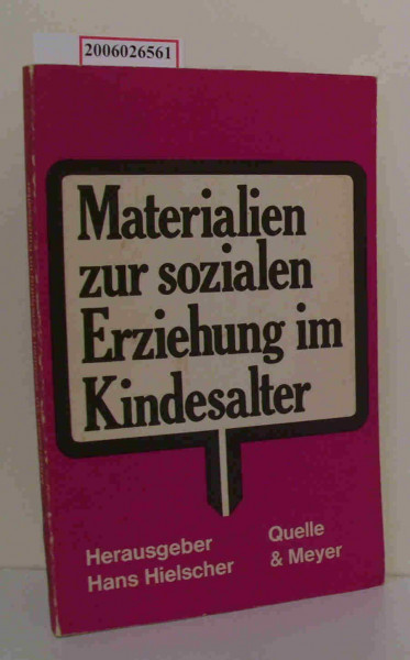 Materialien zur sozialen Erziehung im Kindesalter