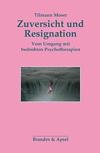 Zuversicht und Resignation: Vom Umgang mit bedrohten Psychotherapien