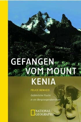 Gefangen vom Mount Kenia: Gefährliche Flucht in ein Bergsteigerabenteuer