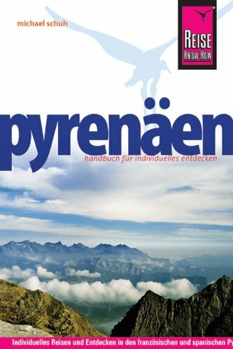 Reise Know-How Pyrenäen: Reiseführer für individuelles Entdecken