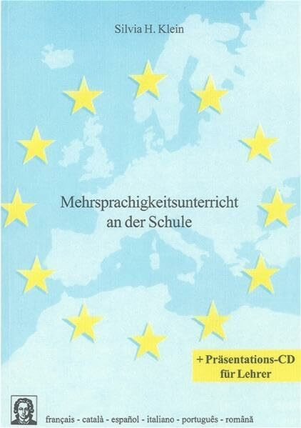 Mehrsprachigkeitsunterricht an der Schule: Protokoll einer 25-stündigen EuroComRom-Unterrichtsreihe an der Heinrich Böll-Schule (Hattersheim) + Präsentations-CD für Lehrer (Editiones EuroCom)