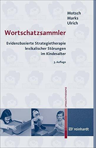 Wortschatzsammler: Evidenzbasierte Strategietherapie lexikalischer Störungen im Kindesalter