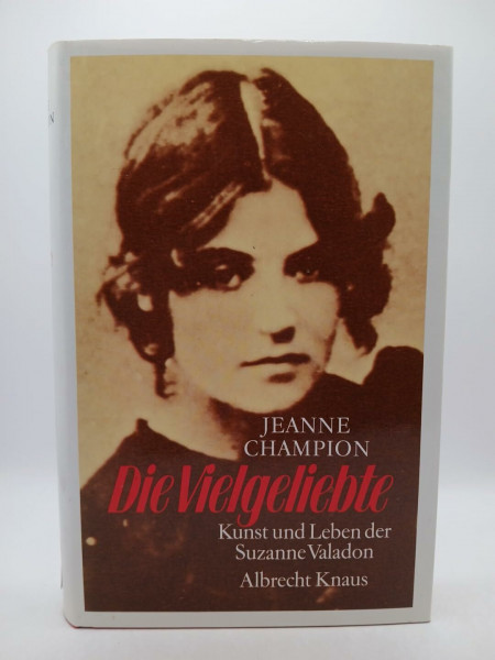 Die Vielgeliebte. Kunst und Leben der Suzanne Valadon