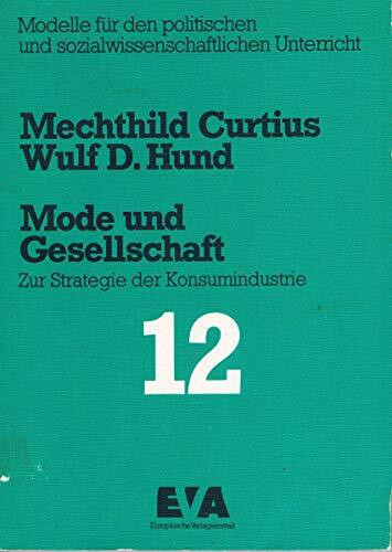 Mode und Gesellschaft. Zur Strategie der Konsumindustrie