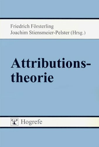 Attributionstheorie. Grundlagen und Anwendungen