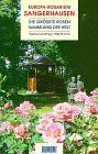 Europa-Rosarium Sangerhausen: Die grösste Rosensammlung der Welt (DUMONT Taschenbücher)