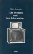 Die Medien und ihre Information