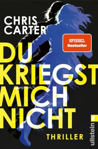 Du kriegst mich nicht: Thriller | Der beste Psychothriller des Jahres