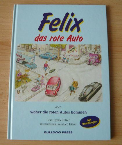 Felix das rote Auto oder woher die roten Autos kommen Felix das rote Auto oder woher die roten Autos kommen
