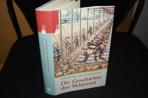 Die Geschichte der Sklaverei