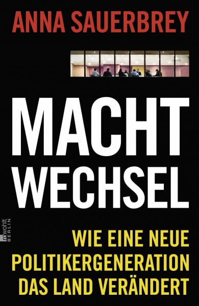 Machtwechsel: Wie eine neue Politikergeneration das Land verändert