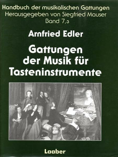 Handbuch der musikalischen Gattungen / Gattungen der Musik für Tasteninstrumente: Teilband 3: Von 1830 bis zur Gegenwart