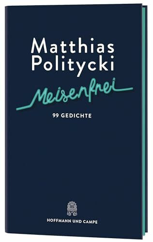 Meisenfrei: 99 Gedichte