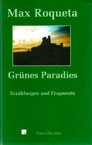Grünes Paradies: Erzählungen und Fragmente. Aus dem Okzitanischen