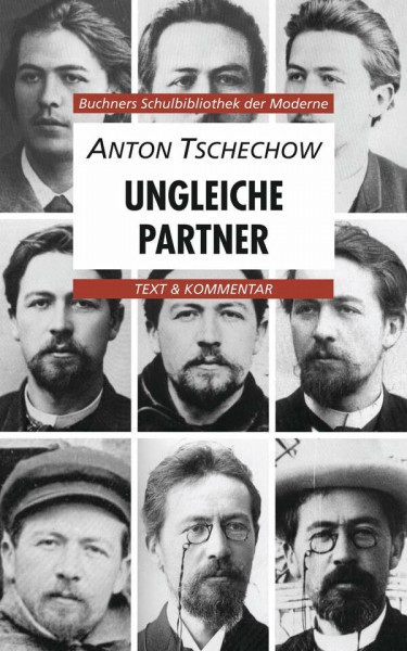 Buchners Schulbibliothek der Moderne / Tschechow, Ungleiche Partner: Text & Kommentar (Buchners Schulbibliothek der Moderne: Text & Kommentar)