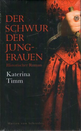 Der Schwur der Jungfrauen: Historischer Roman