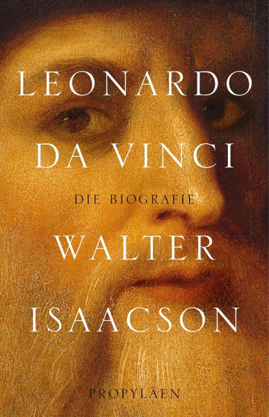 Leonardo da Vinci: Die Biographie | Der New-York-Times-Bestseller über das größte Genie der Menschheitsgeschichte