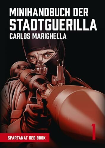 Minihandbuch der Stadtguerilla. Der Klassiker von Carlos Marighella - SPARTANAT Red Book 1