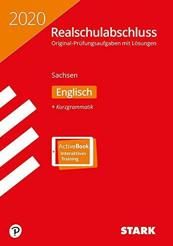 STARK Original-Prüfungen Realschulabschluss 2020 - Englisch - Sachsen: Original-Prüfungsaufgaben mit Lösungen 2011 bis 2019. Mit Online-Zugang