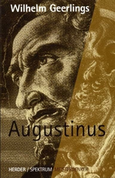 Augustinus: Der große Kirchenlehrer