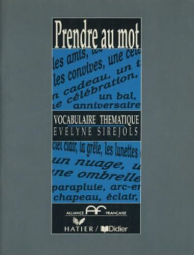 Prendre au mot: Vocabulaire thématique. Übungsbuch mit Lösungen