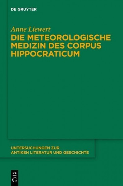 Die meteorologische Medizin des Corpus Hippocraticum