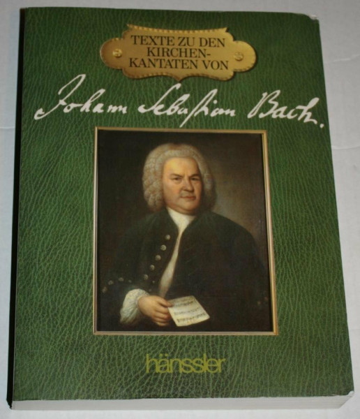 Texte zu den Kirchenkantaten Bachs: Hrsg. v. d. Internationale Bach-Ges. Schaffhausen (IBGS)