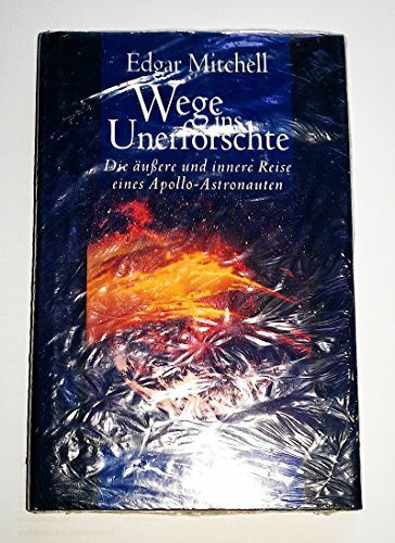 Wege ins Unerforschte. Die äussere und innere Reise eines Apollo-Astronauten